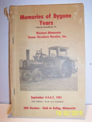 Memories Of Bygone Years Western Minnesota Steam Threshers Reunion Handbook 1981