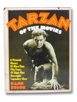 Tarzan Of The Movies: A Pictorial History Of More Than Fifty Years Of Edgar Ri.