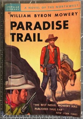 Paradise Trail Vintage Western,  William Byron Mowery Pop.  Library Pb Book 1946.