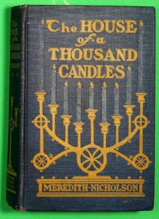 Vintage The House Of A Thousand Candles Meredith Nicholson 1907