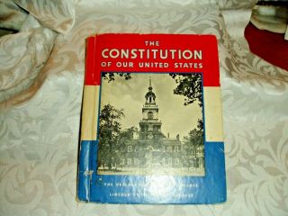 Vintage 1942 " The Constitution Of Our United Stated & Del Of Independence Book