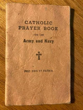 Catholic Prayer Book For The Army And Navy,  Arr.  & Ed.  By John J.  Burke,  1917