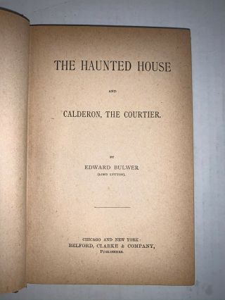 The Haunted House And Calderon,  The Courtier By Edward Bulwer (lord Lytton)