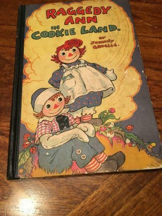 Raggedy Ann In Cookie Land By Johnny Gruelle 1931 Hb
