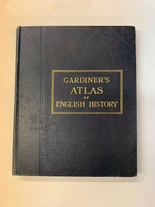 Gardiner’s Atlas Of English History (1910)