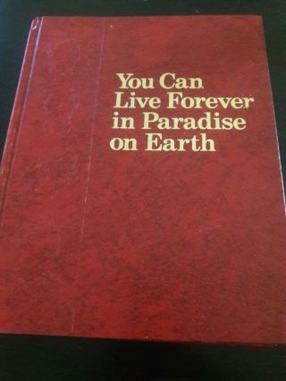 You Can Live Forever In Paradise On Earth Watch Tower Jehovah 