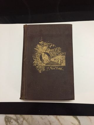1891 Ed.  Darkness And Daylight In York By Helen Campbell,  Illustrated