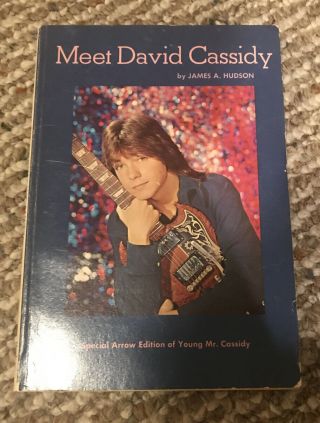 Meet David Cassidy By James A.  Hudson 2nd Printing,  March 1972