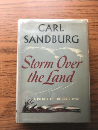 Carl Sandburg,  Storm Over The Land,  1st Ed Dj 1942 Civil War,  Maps