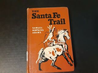 1951 The Santa Fe Trail By Samuel Hopkins Adams Landmark Book Ex - Lib