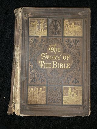 The Story Of The Bible From Genesis To Revelation 1880 Illustrated