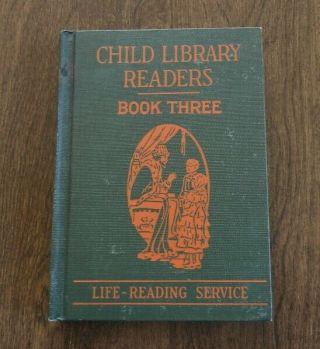 Vintage 1925 Child Library Readers Book Three - Scott Foresman & Company