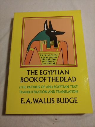 The Egyptian Book Of The Dead: The Papyrus Of Ani By E.  A.  Wallis Budge (english)