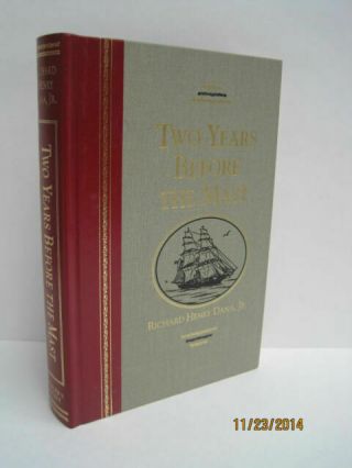 Two Years Before The Mast : A Personal Narrative Of Life At Sea (nodust)