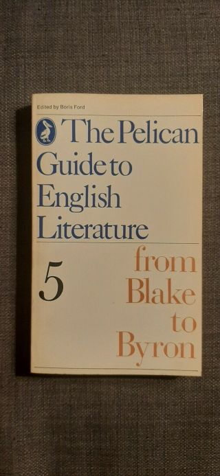 The Pelican Guide To English Literature 5 From Blake To Byron,  Vintage 1969 Pb