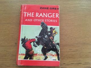 Zane Grey The Ranger & Other Stories Vintage Book 1963 1st Ed? Wild West Cowboys
