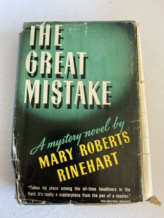 1940 The Great Mistake By Mary Roberts Rinehart Hc Book With Dust Jacket Mystery