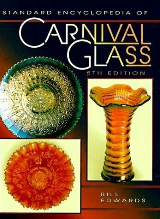 Standard Encyclopedia Of Carnival Glass