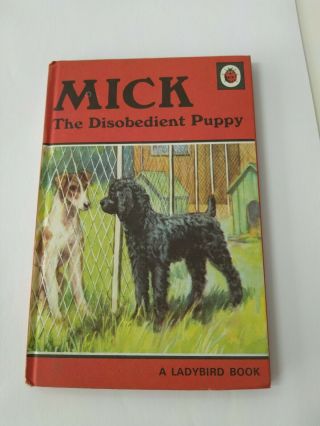 Vintage Ladybird Book Mick The Disobedient Puppy Series 497 18p Edition