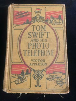 First Edition 1914 Tom Swift And His Photo Telephone By Victor Appleton