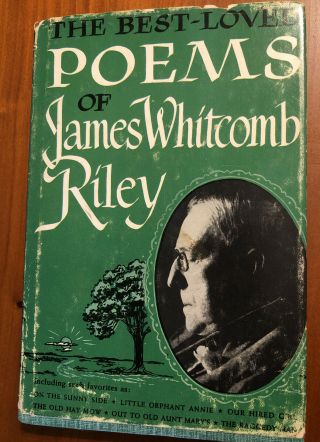 The Best Loved Poems Of James Whitcomb Riley - Vintage 1934 Hardcover Book