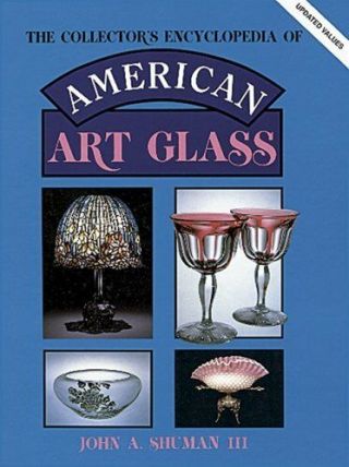 The Collectors Encyclopedia Of American Art Glass