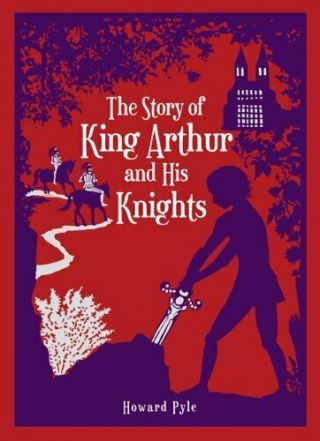 The Story Of King Arthur And His Knights