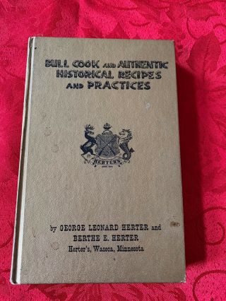 Bull Cook And Authentic Historical Recipes And Practices Book By Herter