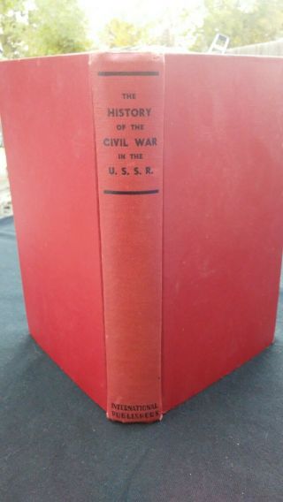1936 " The History Of The Civil War In The Ussr " By Gorky,  Etc.  Good,  Vol I