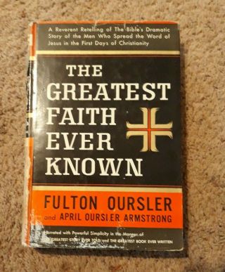 Vintage Book - The Greatest Faith Ever Known By Fulton Oursler 1953 Doubleday