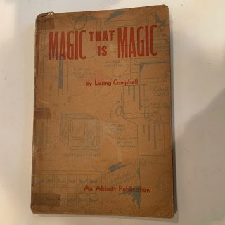 Antique Book Magic That Is Magic By Loring Campbell And Abbet Publication 1946