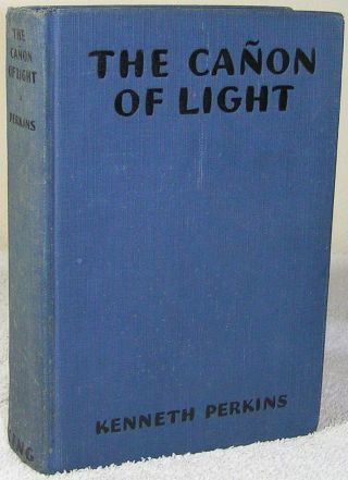 1932 Hardcover Book The Canon Of Light Kenneth Perkins First Edition Alfred King