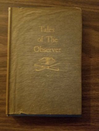 Tales Of The Observer By Richard H Edwards Jr - 1950