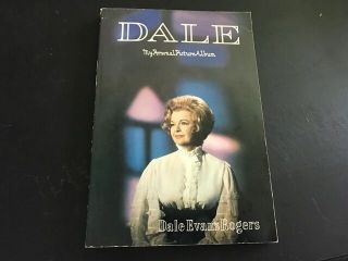 Dale My Personal Picture Album By Dale Evans Rogers