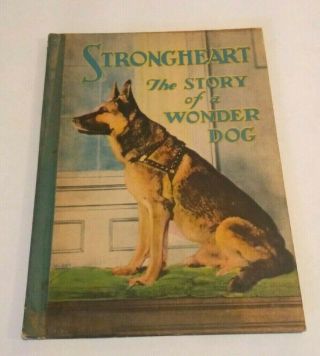 Vintage Book " Strong Heart The Story Of A Wonder Dog " By Lawrence Trimble