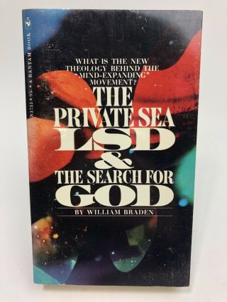 Private Sea - Lsd And The Search For God William Braden Bantam Drugs Nonfiction