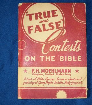 True And False Contests Of The Bible,  Quiz Book - Moehlmann Army Chaplain