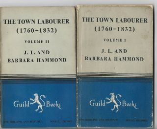 The Town Labourer By J L And Barbara Hammond Guild Books Vols I & Ii 1949