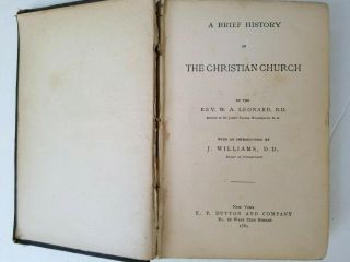 1884 Antique Book A Brief History Of The Christian Church - Rev W A Leonard