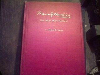The Life And Times Of Warren G.  Harding Our After War President Joe Chapple 1924