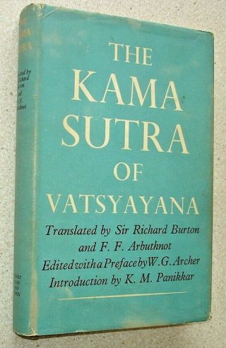 The Kama Sutra Of Vatsyayana,  Translated By Sir Richard Burton 1963.  296 Pages
