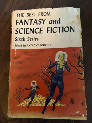 The Best From Fantasy And Science Fiction Sixth Series Anthony Boucher Hcdj 1957