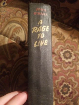1949 A Rage to Live by John O ' Hara 2nd Printing 2
