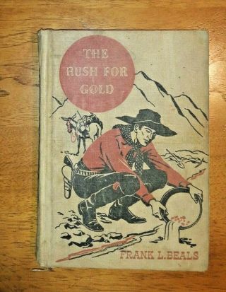 The Rush For Gold,  1946 Western Book,  The American Adventure Series