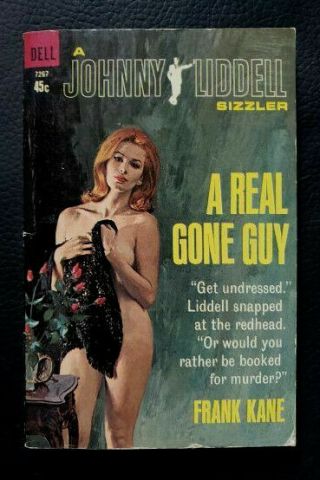 A Real Gone Guy (a Johnny Liddell Sizzler) By Frank Kane.  Dell 7267