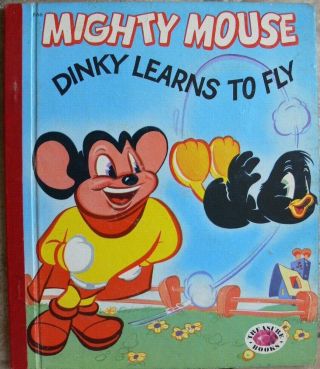 Vintage Treasure Book Mighty Mouse Dinky Learns To Fly 1963 Terrytoons
