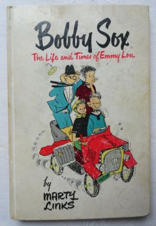 Bobby Sox The Life And Times Of Emmy Lou By Marty Links Cartoons Hc Book 1954