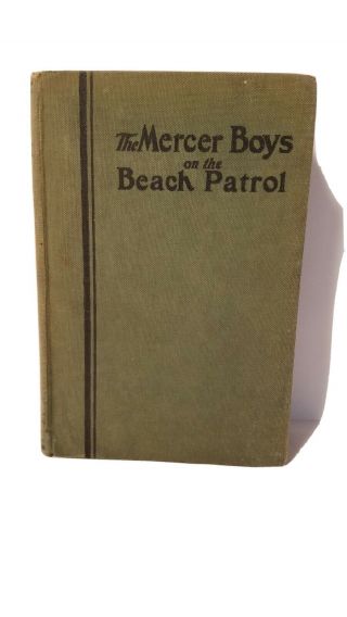 The Mercer Boys On The Beach Patrol Capwell Wyckoff.  1929 Hardcover