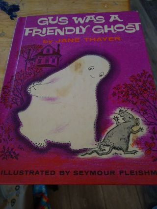 Vintage Gus Was A Friendly Ghost By Jane Thayer,  1962
