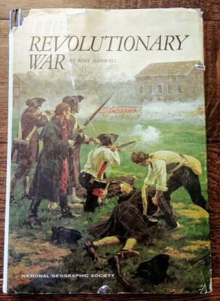 The Revolutionary War By Bart Mcdowell National Geographic Society Hc/dj 1967